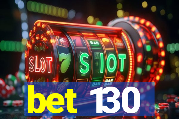 bet 130